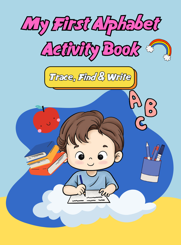 Mon premier cahier d’activités de l’alphabet – Tracer, trouver et écrire