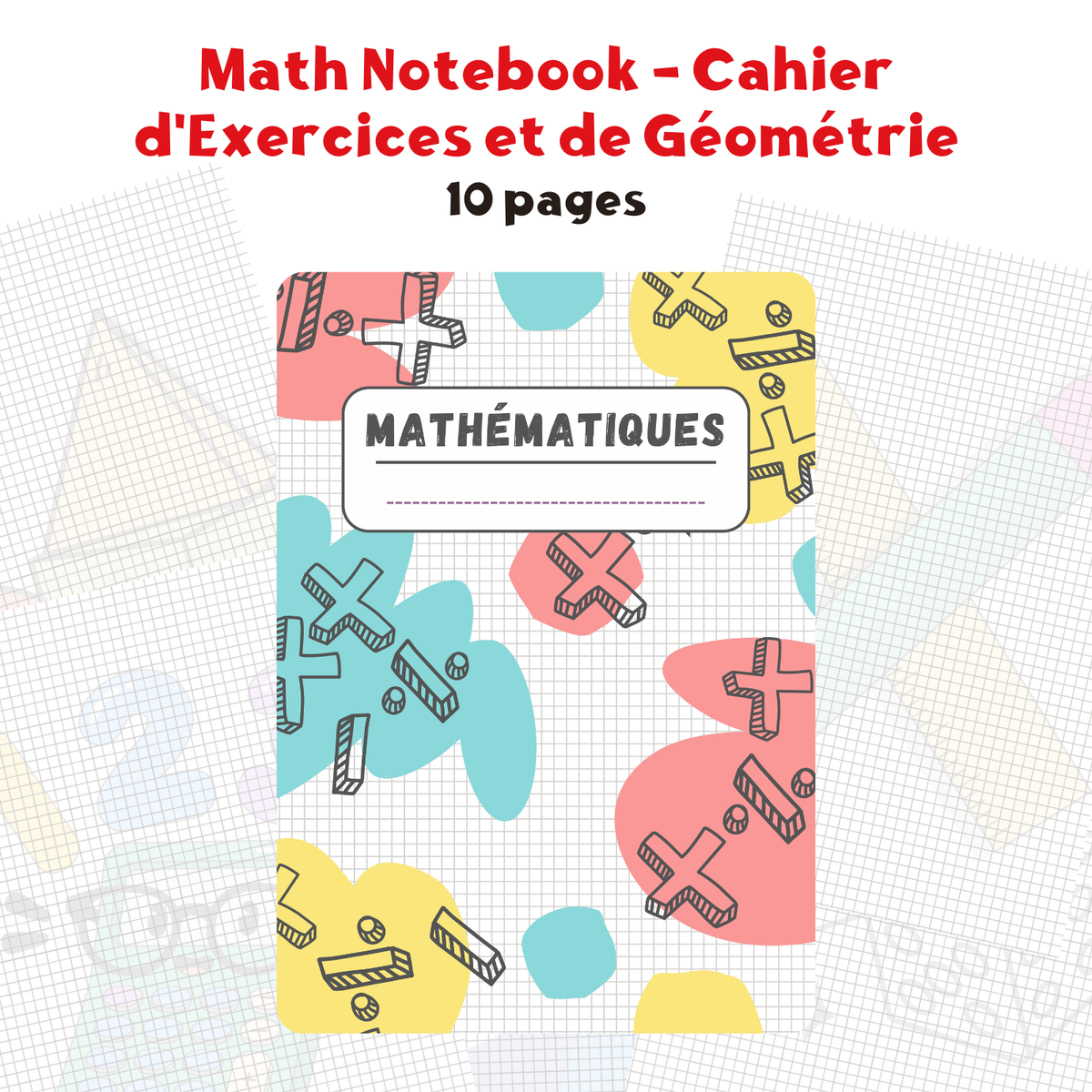 Math Notebook – Cahier d’Exercices de Mathématiques et de Géométrie