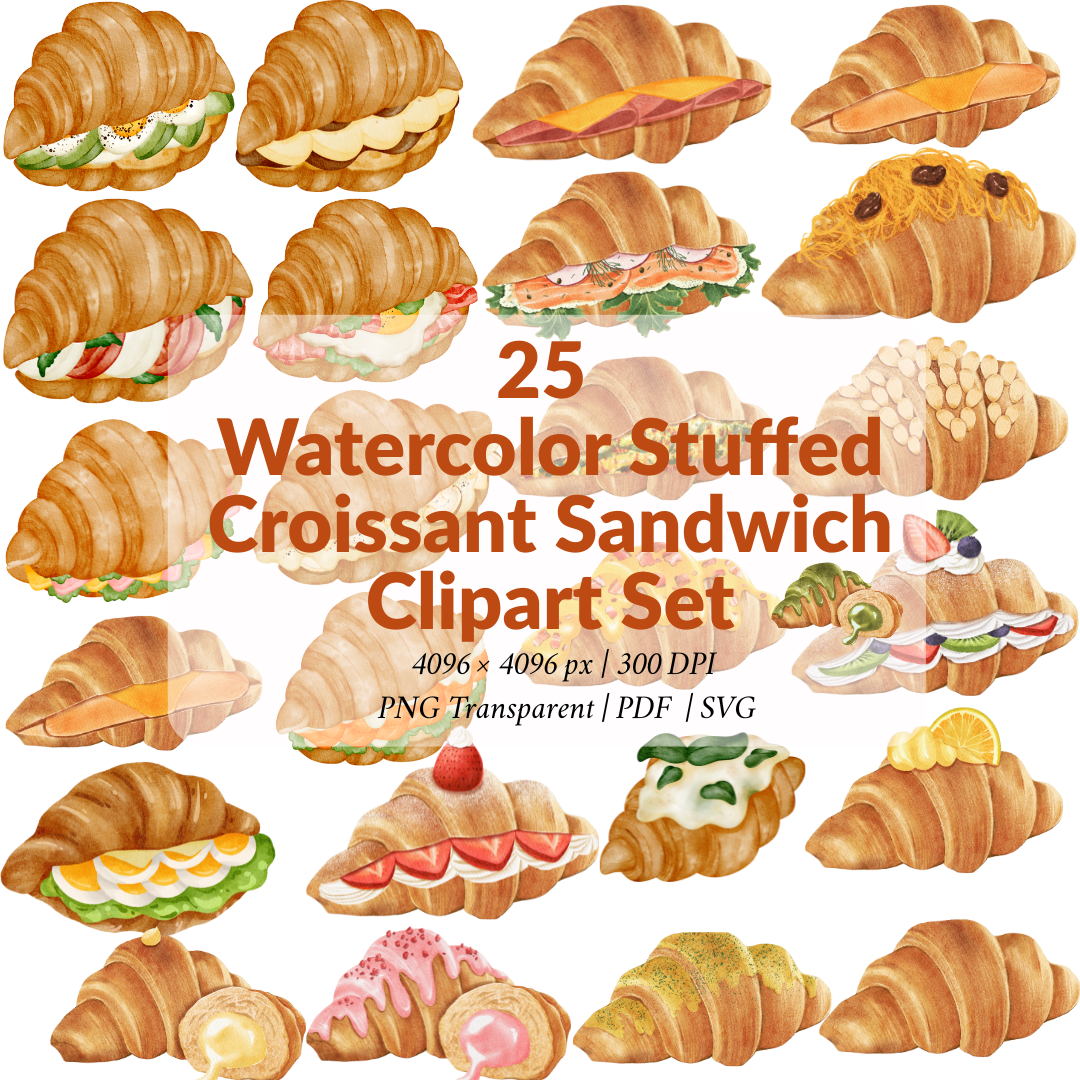 25 Watercolor Stuffed Croissant Sandwich Clipart Set – Sweet & Savory Filled Croissants Collection (Transparent PNG, SVG, PDF)